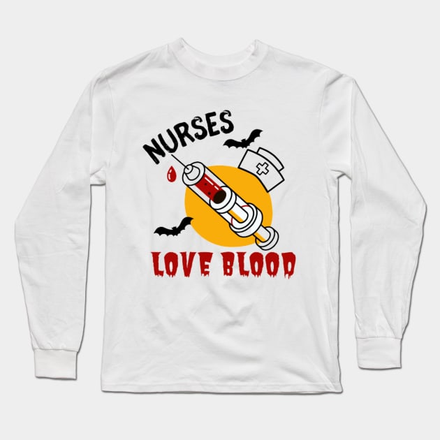 Halloween nurse nurses love blood funny Halloween costumes Long Sleeve T-Shirt by THESHOPmyshp